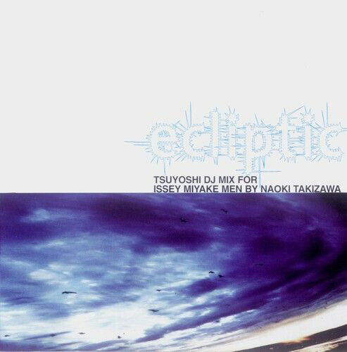 Issey Miyake "Ecliptic" Mix by DJ Tsuyoshi (1998)