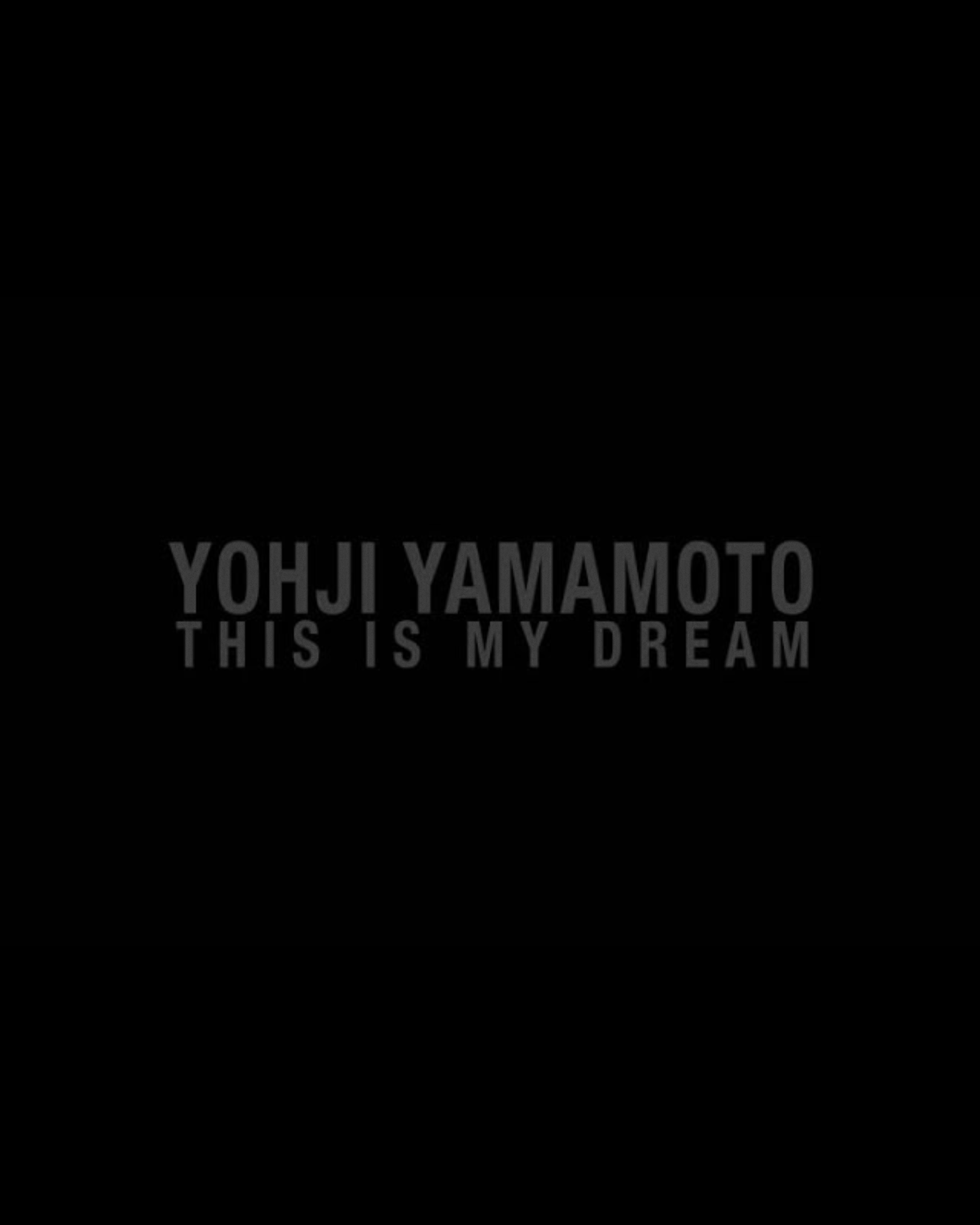 Yohji Yamamoto ‘This Is My Dream’ (2011)